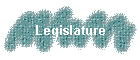 Legislature