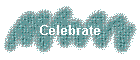 Celebrate