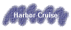 Harbor Cruise