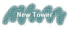 New Tower