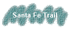 Santa Fe Trail