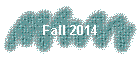 Fall 2014