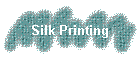 Silk Printing