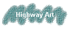 Highway Art