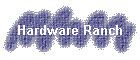 Hardware Ranch