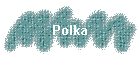 Polka