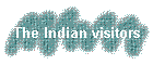 The Indian visitors