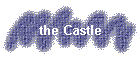 the Castle