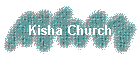 Kisha Church