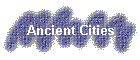 Ancient Cities