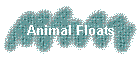 Animal Floats