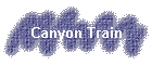 Canyon Train