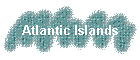 Atlantic Islands