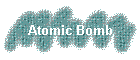 Atomic Bomb