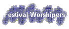 Festival Worshipers