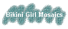 Bikini Girl Mosaics