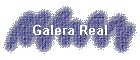 Galera Real
