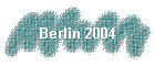 Berlin 2004