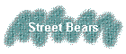 Street Bears