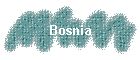 Bosnia