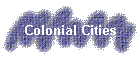 Colonial Cities