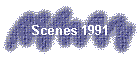 Scenes 1991