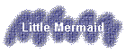 Little Mermaid