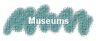 Museums