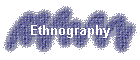 Ethnography