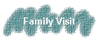 Family Visit