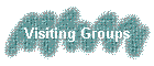 Visiting Groups