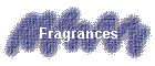 Fragrances