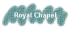 Royal Chapel