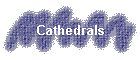 Cathedrals