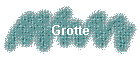 Grotte