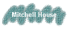 Mitchell House