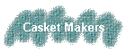 Casket Makers