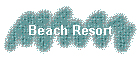 Beach Resort