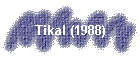 Tikal (1988)