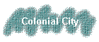 Colonial City