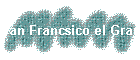 San Francsico el Grande