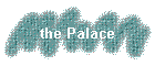 the Palace
