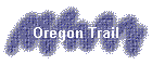 Oregon Trail