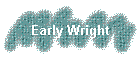Early Wright
