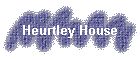 Heurtley House