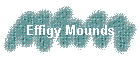 Effigy Mounds