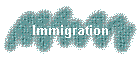 Immigration