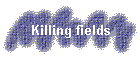 Killing fields