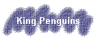 King Penguins