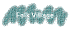 Folk Village